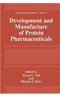 Development and Manufacture of Protein Pharmaceuticals