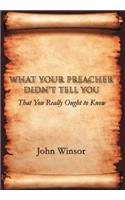 What Your Preacher Didn't Tell You