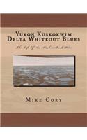 Yukon Kuskokwim Delta Whiteout Blues