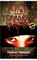 In the Name of Allah, I Became a Terrorist