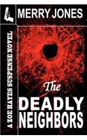 The Deadly Neighbors