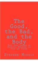 The Good, the Bad, and the Body