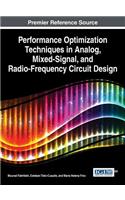 Performance Optimization Techniques in Analog, Mixed-Signal, and Radio-Frequency Circuit Design: (Advances in Computer and Electrical Engineering)
