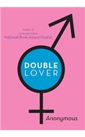 Double Lover: Confessions of a Hermaphrodite(English)
