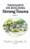 Thoughts on Building Strong Towns, Volume 1