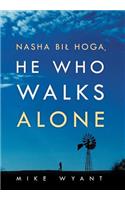 Nasha Bil Hoga, He Who Walks Alone
