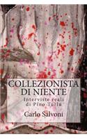 Collezionista di niente: Interviste reali di Pino Turlu