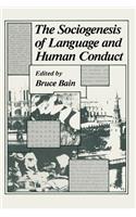 The Sociogenesis of Language and Human Conduct