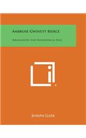 Ambrose Gwinett Bierce: Bibliography and Biographical Data