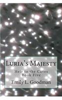 Luria's Majesty