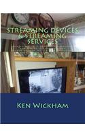 Streaming Devices + Streaming Services