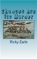 Chances Are its Murder