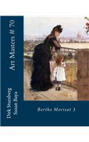 Art Masters # 70: Berthe Morisot 3: Berthe Morisot 3