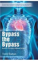 Bypass the Bypass