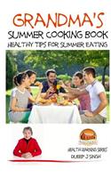Grandma's Summer Cooking Book - Healthy Tips for Summer Eating