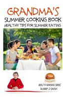 Grandma's Summer Cooking Book - Healthy Tips for Summer Eating