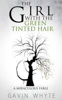 Girl with the Green-Tinted Hair: A Miraculous Fable