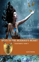 Keys to the Mermaid's Heart: Team Nightly, Book three(3 Team Nightly)