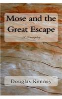 Mose and the Great Escape
