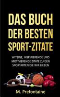 Das Buch Der Besten Sport-Zitate