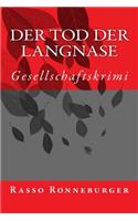 Der Tod der Langnase