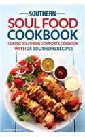 Southern Soul Food Cookbook: Classic Southern Comfort Cookbook with 25 Southern Recipes - Enjoy Southern Living