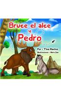Bruce el Alce y Pedro