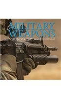 Military Weapons Calendar 2017: 16 Month Calendar