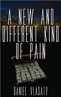 New and Different Kind of Pain