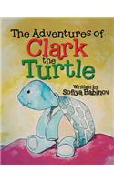 Adventures of Clark the Turtle