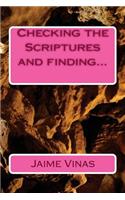 Checking the Scriptures and finding...