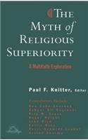 Myth of Religious Superiority: Multi-Faith Explorations of Religious Pluralism
