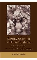 Destiny and control in human systems