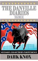 Danville Diaries Volume Three