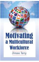 Motivating a Multicultural Workforce