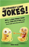 Hilariously Lame Jokes!