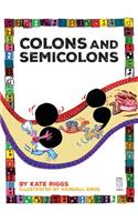 Colons and Semicolons: (Punctuate It!)