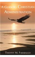 Guide to Christian Administration