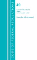 Code of Federal Regulations, Title 40 Protection of the Environment 63.1440-63.6175, Revised as of July 1, 2021: Part 1