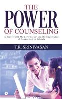 Power of Counseling: A Travel with My Life Gurus' and the Importance of Counseling in Schools