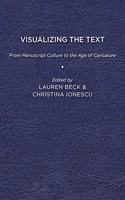 Visualizing the Text: From Manuscript Culture to the Age of Caricature