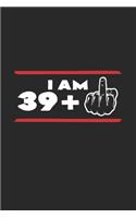 I am 39 + 1