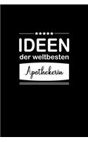 Ideen der weltbesten Apothekerin: Notizbuch / Skizzenbuch / Tagebuch - A5 120 Seiten punktiert / Punkteraster - Geschenkidee Freundin / Geschenk Frau