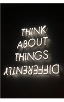 think about things differently
