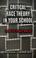 Critical Race Theory in Your School