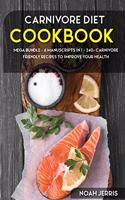 Carnivore Diet: MEGA BUNDLE - 6 Manuscripts in 1 - 240+ Carnivore friendly recipes to improve your health