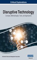 Disruptive Technology: Concepts, Methodologies, Tools, and Applications, VOL 3