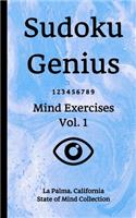 Sudoku Genius Mind Exercises Volume 1: La Palma, California State of Mind Collection