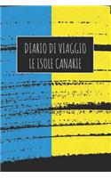 Diario di Viaggio Le Isole Canarie: 6x9 Diario di viaggio I Taccuino con liste di controllo da compilare I Un regalo perfetto per il tuo viaggio in Le Isole Canarie e per ogni viaggiat