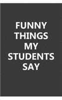Funny Things My Students Say
